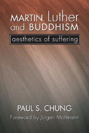 Martin Luther and Buddhism: Aesthetics of Suffering image number 0