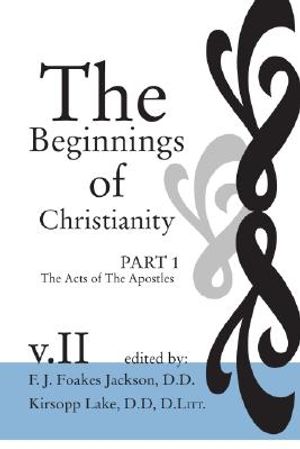The Beginnings of Christianity: The Acts of the Apostles image number 0