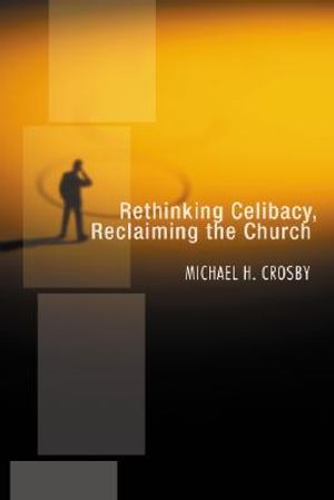 Rethinking Celibacy, Reclaiming the Church image number 0