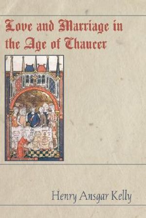 Love and Marriage in the Age of Chaucer image number 0