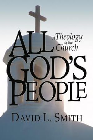 All God's People: A Theology of the Church image number 0