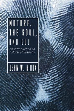 Nature, the Soul, and God: An Introduction to Natural Philosophy image number 0