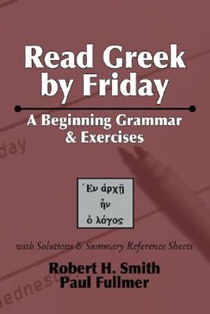 Read Greek by Friday: A Beginning Grammar and Exercises image number 0