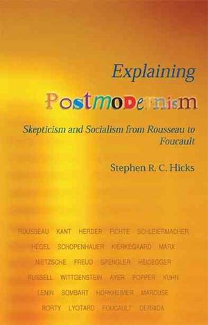 Explaining Postmodernism : Skepticism And Socialism From Rousseau To Foucault image number 0