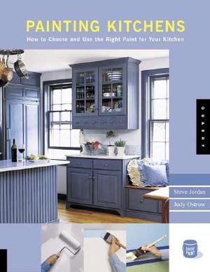 Painting Kitchens: How to Choose and Use the Right Paint for Your Kitchen Walls, Ceilings, Floors, Cabinets, Countertops, and Appliances image number 0