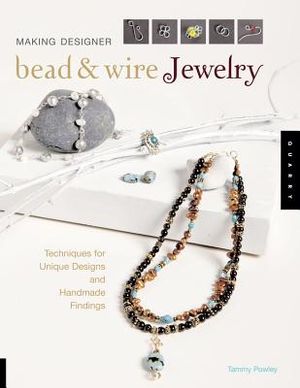 Making Designer Bead & Wire Jewelry: Techniques for Unique Designs and Handmade Findings image number 0