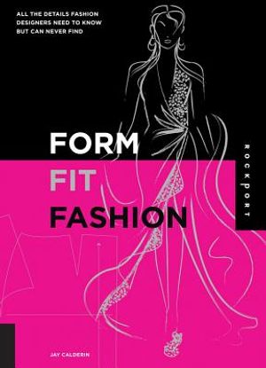 Form, Fit, and Fashion: All the Details Fashion Designers Need to Know But Can Never Find image number 0