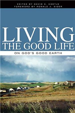 Living the Good Life: On God's Good Earth image number 0
