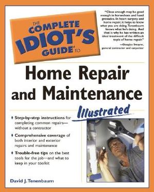The Complete Idiot's Guide to Home Repair and Maintenance Illustrated image number 0