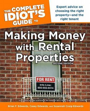 The Complete Idiot's Guide to Making Money with Rental Properties, 2e image number 0