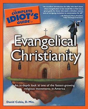 The Complete Idiot's Guide to Evangelical Christianity image number 0