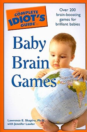 The Complete Idiot's Guide to Baby Brain Games image number 0
