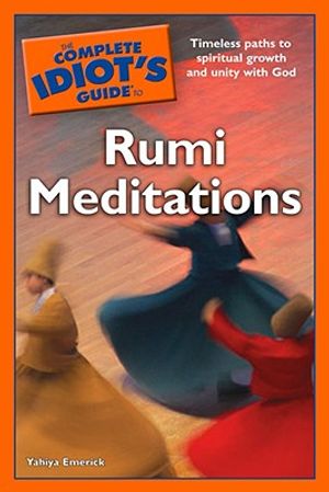 The Complete Idiot's Guide to Rumi Meditations image number 0