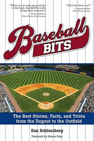 Baseball Bits: The Best Stories, Facts, and Trivia from the Dugout to the Outfield image number 0