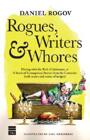 Rogues, Writers & Whores: Dining with the Rich & Infamous image number 0