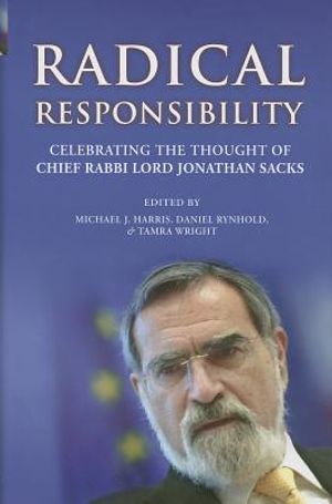 Radical Responsibility: Celebrating the Thought of Chief Rabbi Lord Jonathan Sacks image number 0