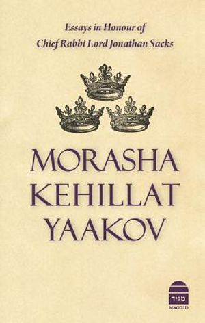 Morasha Kehillat Yaakov: Essays in Honour of Chief Rabbi Lord Jonathan Sacks image number 0