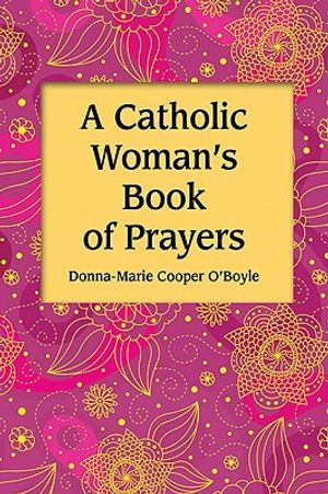 A Catholic Women's Book of Prayers image number 0
