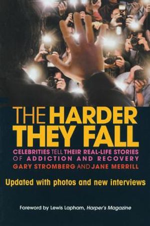 The Harder They Fall: Celebrities Tell Their Real-Life Stories of Addiction and Recovery image number 0