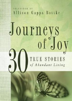 Journeys of Joy: 30 True Stories of Abundant Living image number 0