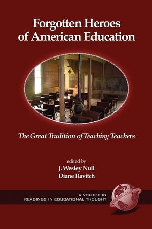 Forgotten Heroes of American Education: The Great Tradition of Teaching Teachers (PB) image number 0