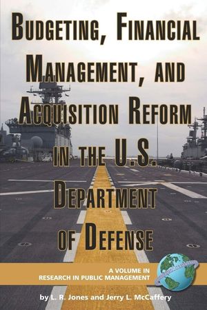 Budgeting, Financial Management, and Acquisition Reform in the U.S. Department of Defense (PB) image number 0