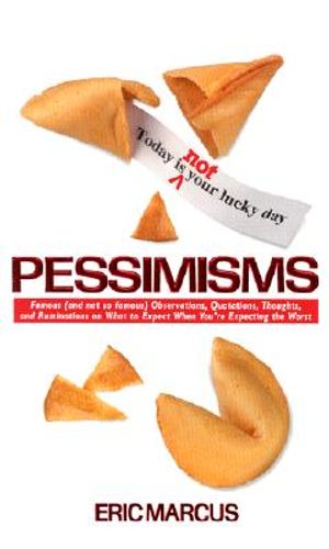 Pessimisms: Famous (and Not So Famous) Observations, Quotations, Thoughts, and Ruminations on What to Expect When You're Expecting image number 0