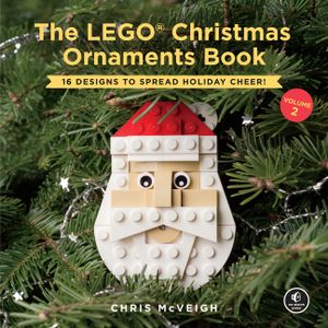 The Lego Christmas Ornaments Book, Volume 2: 16 Designs to Spread Holiday Cheer! image number 0