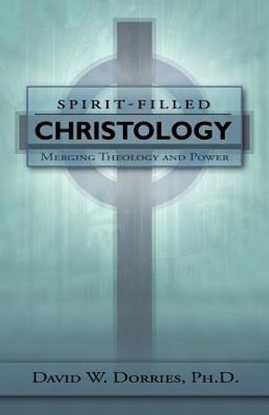 Spirit-Filled Christology: Merging Theology and Power image number 0