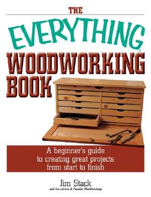 The Everything Woodworking Book: A Beginner's Guide to Creating Great Projects from Start to Finish image number 0