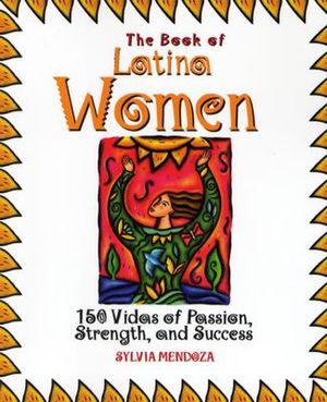 The Book of Latina Women: 150 Vidas of Passion, Strength, and Success image number 0