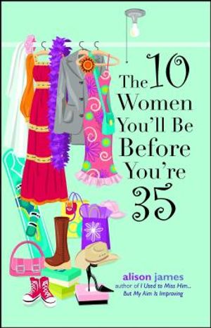 The 10 Women You'll Be Before You're 35 image number 0