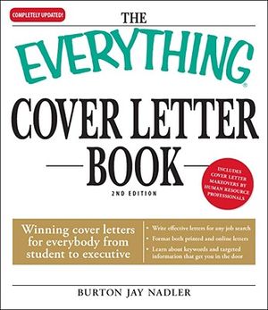 The Everything Cover Letter Book: Winning Cover Letters for Everybody from Student to Executive image number 0