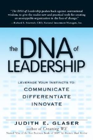 The DNA of Leadership: Leverage Your Instincts to Communicate, Differentiate, Innovate image number 0