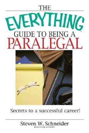 The Everything Guide to Being a Paralegal: Winning Secrets to a Successful Career! image number 0