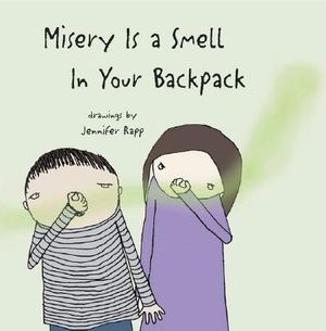 Misery Is a Smell in Your Backpack image number 0