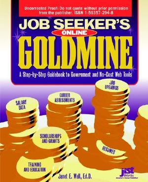 Job Seeker's Online Goldmine: A Step-By-Step Guidebook to Government and No-Cost Web Tools image number 0