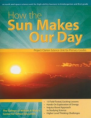How the Sun Makes Our Day: An Earth and Space Science Unit for High-Ability Learners in Grades K-1 image number 0