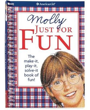 Molly Just for Fun: The Make-It, Play-It, Solve-It Book of Fun! image number 0