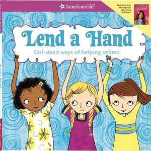Lend a Hand: Girl-Sized Ways of Helping Others image number 0