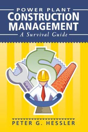 Power Plant Construction Management: A Survival Guide image number 0