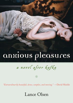 Anxious Pleasures: A Novel After Kafka image number 0