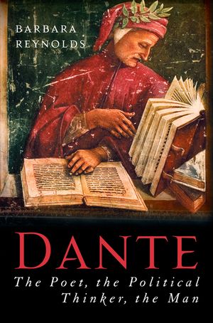 Dante: The Poet, the Political Thinker, the Man image number 0