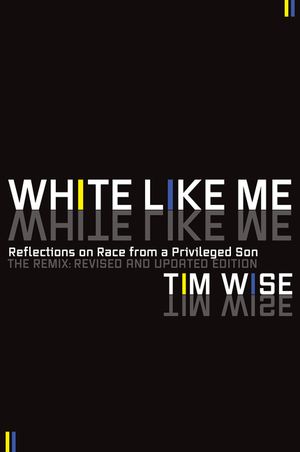 White Like Me: Reflections on Race from a Privileged Son image number 0