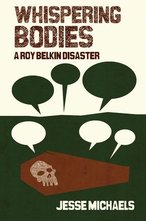 Whispering Bodies: A Roy Belkin Disaster image number 0