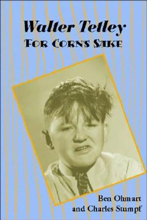 Walter Tetley: For Corn's Sake image number 0