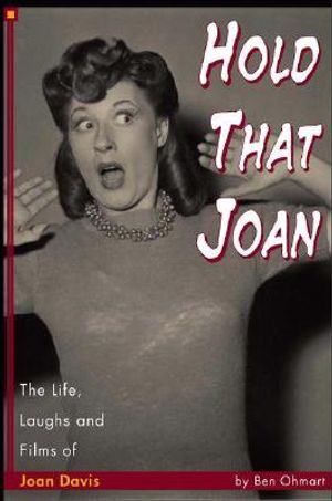 Hold That Joan: The Life, Laughs and Films of Joan Davis image number 0