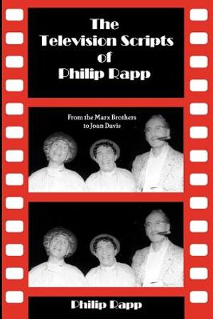 The Television Scripts of Philip Rapp: From the Marx Brothers to Joan Davis image number 0