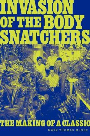Invasion of the Body Snatchers: The Making of a Classic image number 0