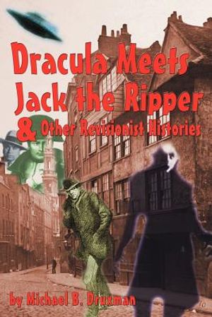 Dracula Meets Jack the Ripper and Other Revisionist Histories image number 0